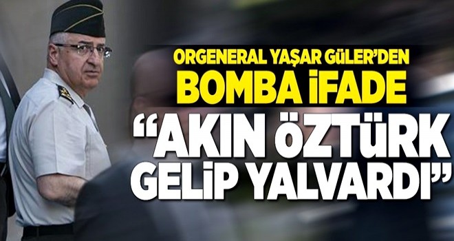 Orgeneral Güler'den bomba ifade .