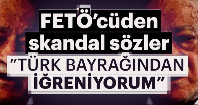 Bayrağımızdan iğrenen, FETÖ'cü sanık mahkemede kıvırdı