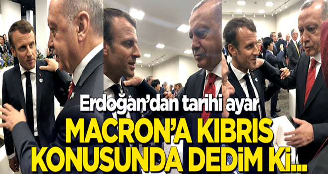 Erdoğan'dan tarihi ayar: Macron'a Kıbrıs konusunda dedim ki...