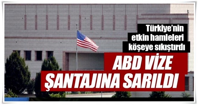 ABD vize şantajına sarıldı