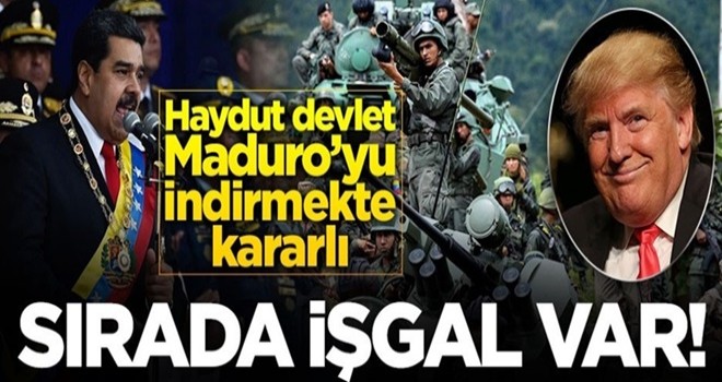 ABD'de darbede başarısız olunca Venezuela'yı işgale hazırlanıyor!