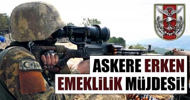 Askere emeklilik müjdesi