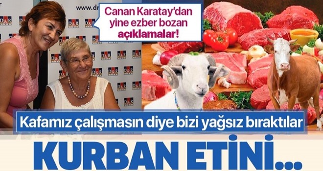 Canan Karatay'dan ezber bozan açıklama: Kurban etini... .