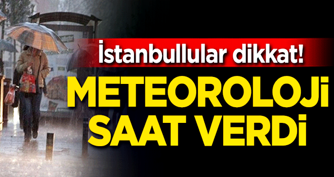 Meteorolojiden İstanbul için uyarı