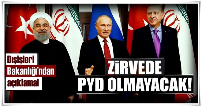 Son Dakika: Türkiye: Zirvede PYD olmayacak!