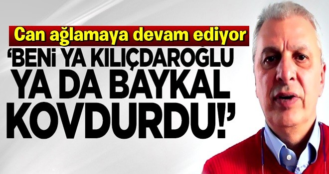 Can Ataklı: Beni ya Kılıçdaroğlu yada Baykal kovdurdu!