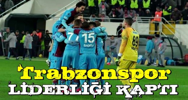 Trabzonspor Başkent'te liderliği kaptı!