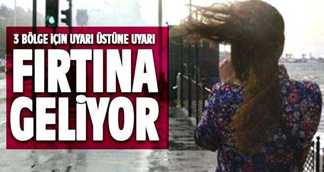 Meteorolojiden fırtına uyarısı