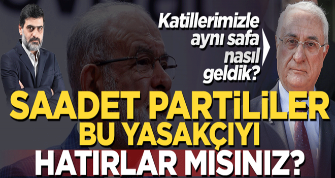 Saadet Partili avukatlar, bu yasakçıyı hatırlar mısınız?