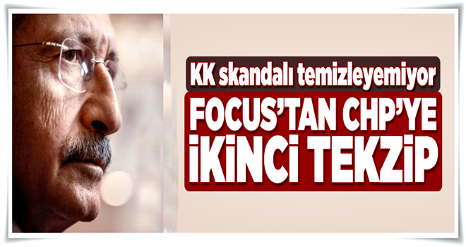 Focus'tan CHP'ye ikinci tekzip .