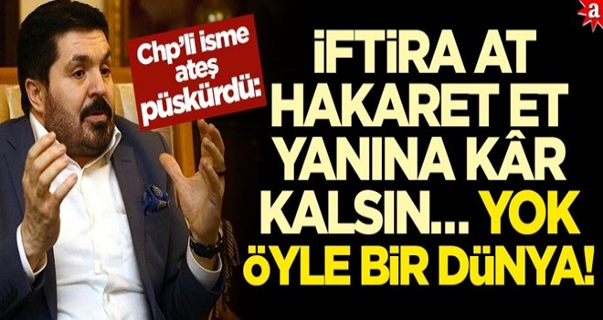 Savcı Sayan CHP'li ye ateş püskürdü: İftira at, hakaret et, yanına kâr kalsın… Yok öyle bir dünya!