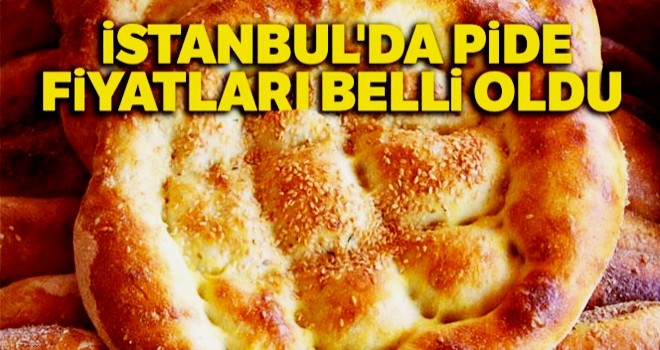 İstanbul'da pide fiyatları belli oldu