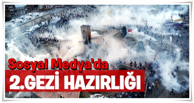 Sosyal medyada ikinci Gezi hazırlığı...