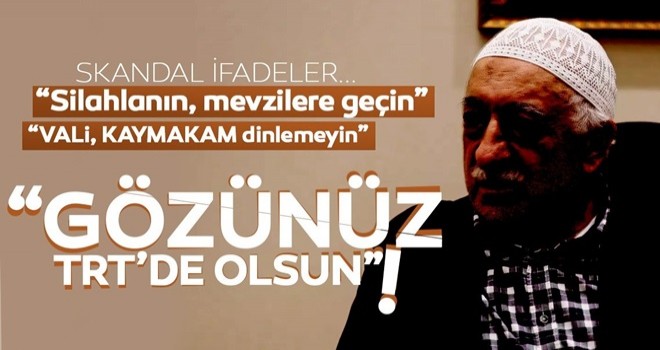 FETÖ davasında flaş ifadeler: Silahlanın, Valiyi dinlemeyin!