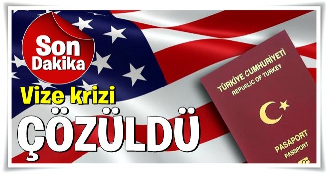 ABD ile vize krizi sona erdi! Dolar sert çakıldı