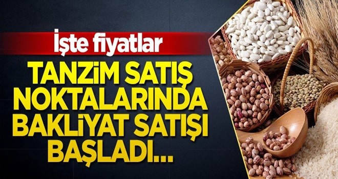 Tanzim satış noktalarında bakliyat satışı başladı… İşte fiyatlar