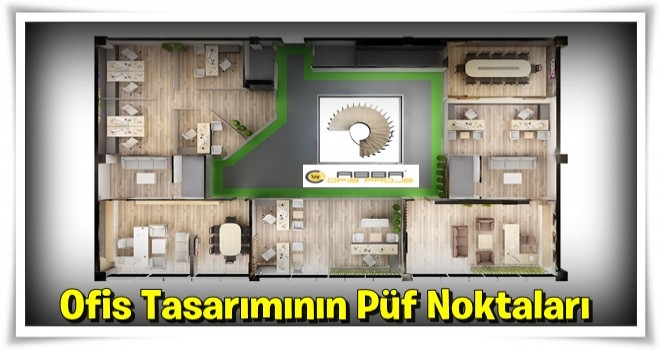 Ofis Tasarımının Püf Noktaları