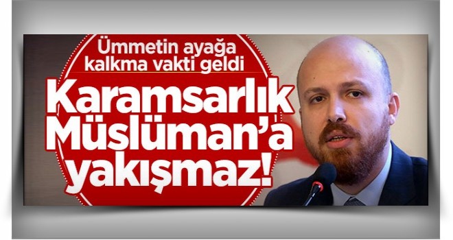 "Karamsarlık işi Müslümanlara yakışmaz"