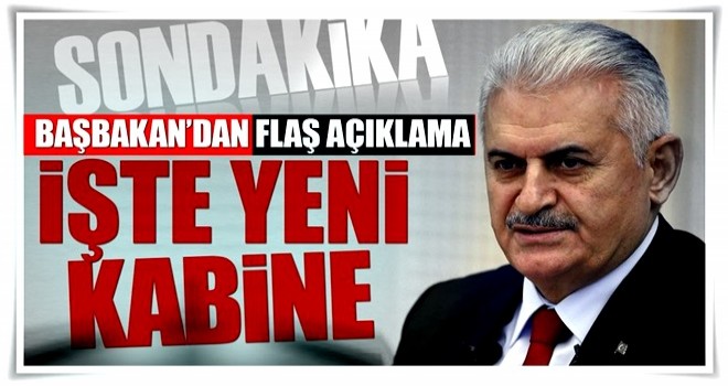 Başbakan Yıldırım yeni kabineyi açıkladı! İşte yeni Bakanlar Kurulu