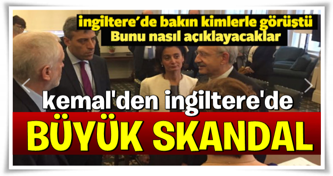 Büyük skandal! Kılıçdaroğlu bakın kimlerle görüştü