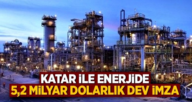 Enerjide 5,2 milyar dolarlık dev imza