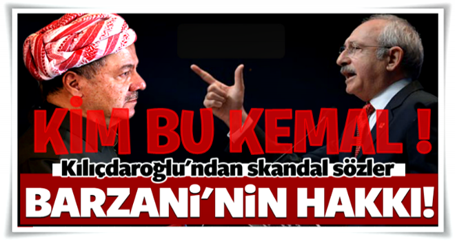 Kılıçdaroğlu'ndan Barzani'ye destek! Hakkıdır