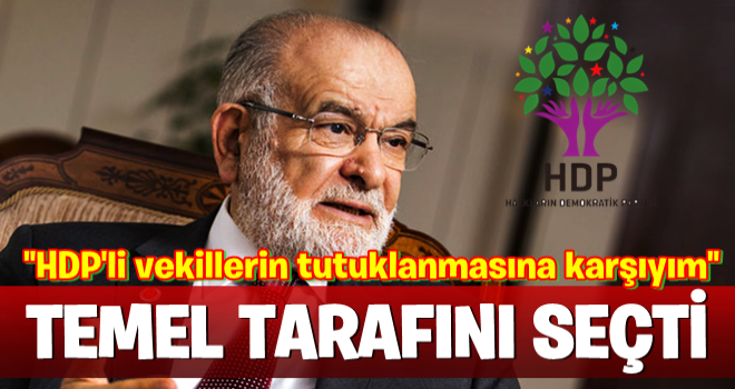 Karamollaoğlu HDP'lilerin tutuklanmasına karşı çıktı