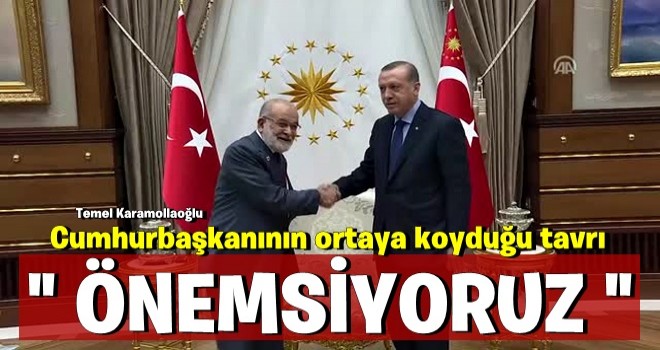 "Cumhurbaşkanının ortaya koyduğu tavrı önemsiyoruz"