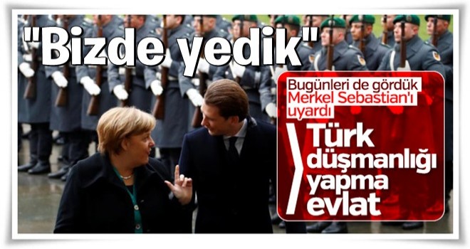 Merkel AB ve Avusturya'yı Türkiye konusunda eleştirdi