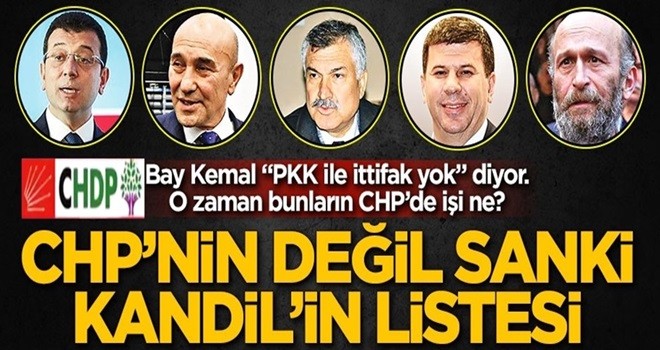 CHP’nin değil sanki Kandil’in listesi