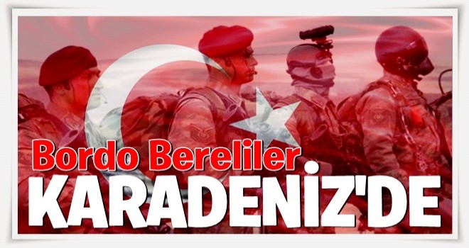 Bordo bereliler Karadeniz'de!