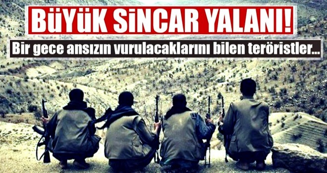 Terör örgütü PKK’dan “Sincar’dan çekildik” yalanı