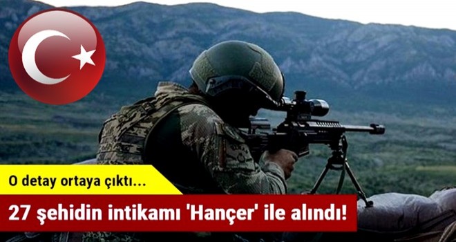 27 şehidin intikamı 'Hançer' ile alındı!