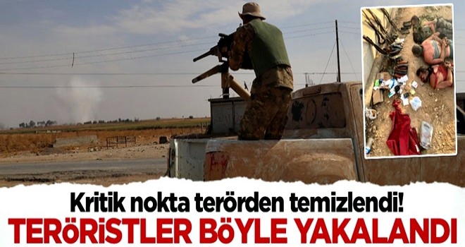 Kritik nokta terörden temizlendi! Teröristler böyle yakalandı