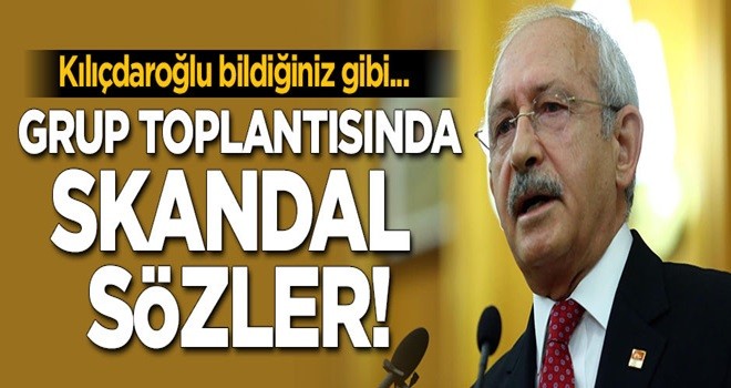 Grup toplantısında skandal sözler!