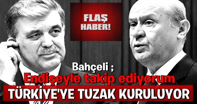 Bahçeli'den Abdullah Gül yorumu