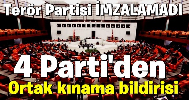 4 partiden ortak bildiri!