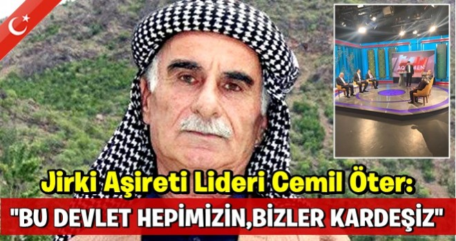 Jirki Aşireti Lideri Cemil Öter: