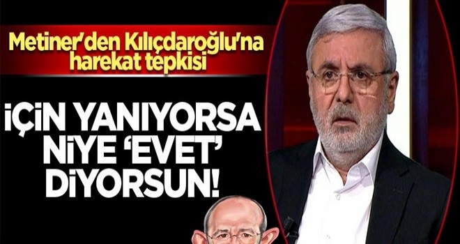 Metiner'den Kılıçdaroğlu'na harekat tepkisi