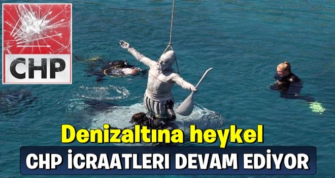 CHP'li Çeşme Belediyesi denize de heykel dikti!