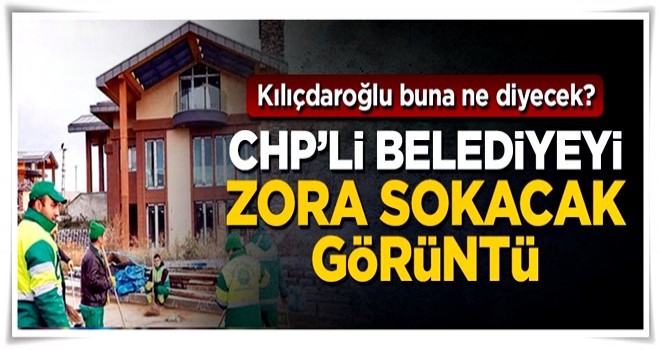 CHP'li Sarıyer Belediyesi'ni zora sokacak görüntü