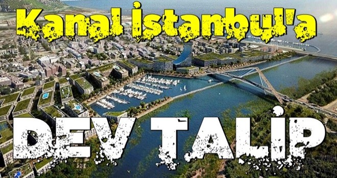 ABD'li dev şirket Kanal İstanbul'a talip oldu!