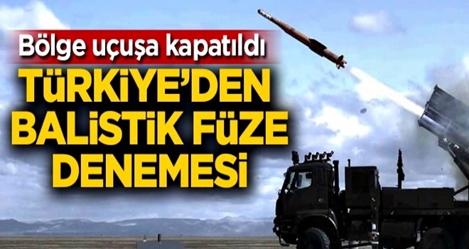 Bölge uçuşa kapatıldı! Türkiye'den balistik füze denemesi