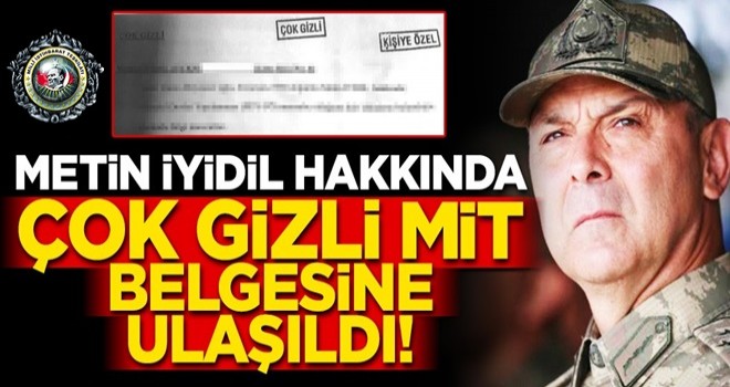 Metin İyidil hakkında MİT belgesine ulaşıldı