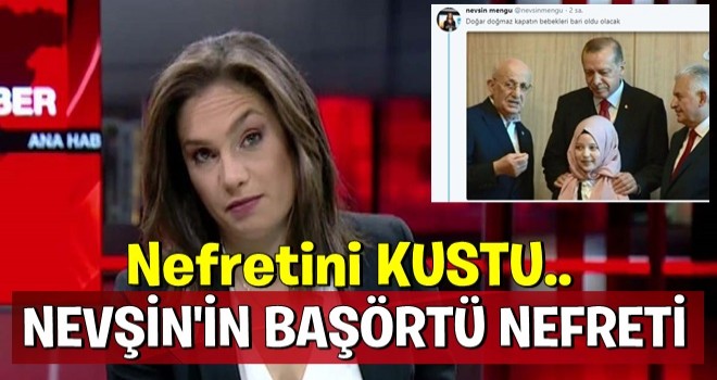 Nevşin Mengü'nün başörtüsü nefreti... Çirkin sözler