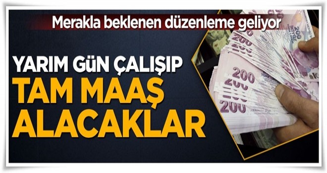 Memur anneler yarım gün çalışarak tam gün maaşı alabilecek