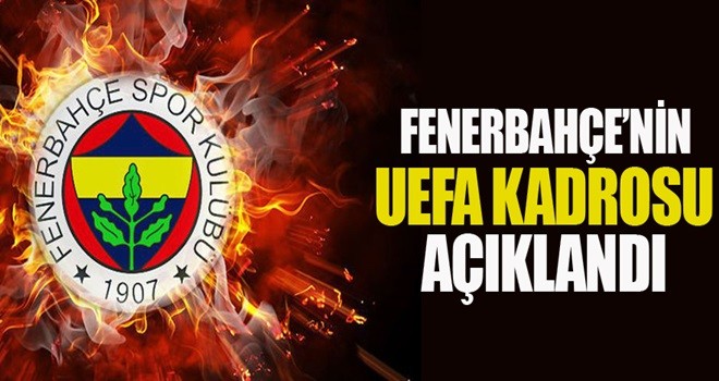 F.Bahçe'nin UEFA kadrosu açıklandı