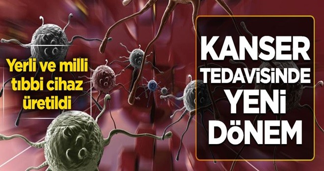 Kanser tedavisinde yeni dönem