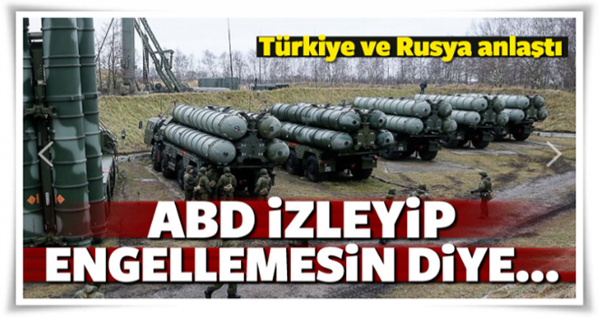 S-400’de ABD baypas ediliyor