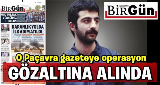 Birgün denen paçavra gazeteye OPERASYON !